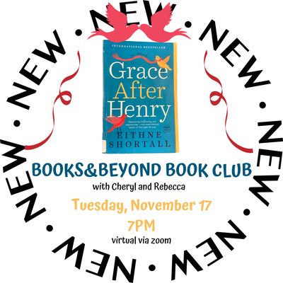 NEW! BOOKS&BEYOND BOOK CLUB - Book: Grace After Henry NEW! BOOKS&BEYOND BOOK CLUB - Book: Grace After Henry
