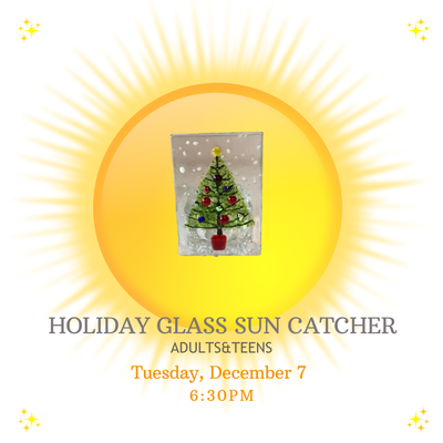 Adults & Teens : Holiday Glass Sun Catcher