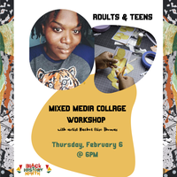 Black History Month: Adults & Teens Mixed Media Collage Workshop