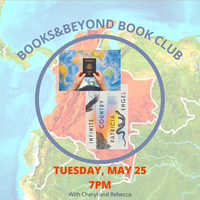 Books & Beyond Book Club: Infinite Country Books & Beyond Book Club: Infinite Country