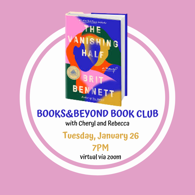 Books & Beyond Book Group: The Vanishing Half Books & Beyond Book Group: The Vanishing Half