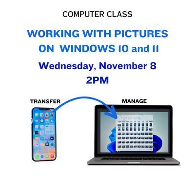 Computer Class: WORKING WITH PICTURES ON  WINDOWS 10 and 11