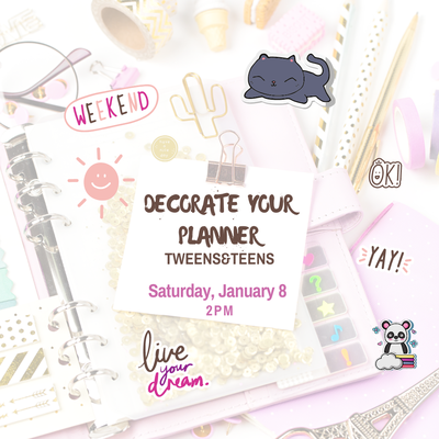 TWEENS & TEENS - Decorate Your Planner