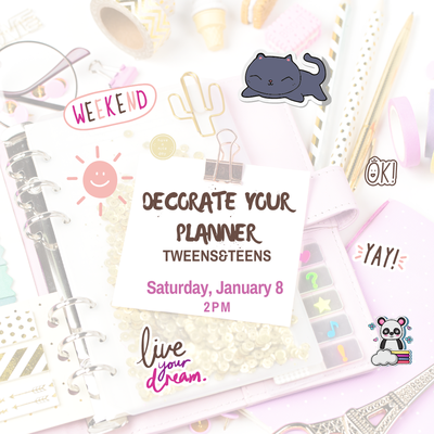 TWEENS & TEENS - Decorate Your Planner TWEENS & TEENS - Decorate Your Planner