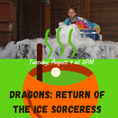 Dragons: Return of the Ice Sorceress (Kids K-5) - register here.