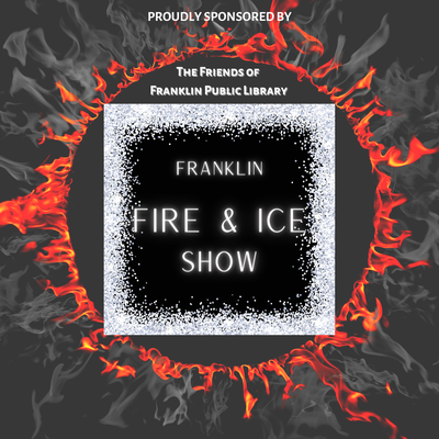 Franklin Fire & Ice Show