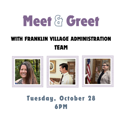 Meet & Greet with Franklin Village Office Administration Team Meet & Greet with Franklin Village Office Administration Team