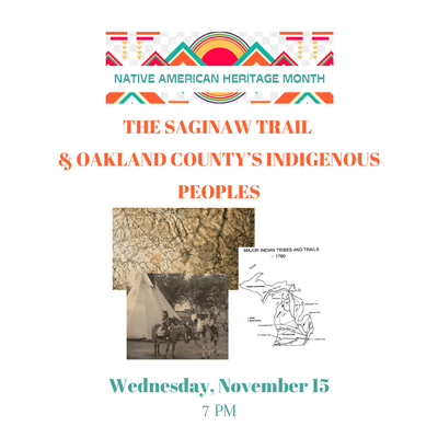 NATIVE AMERICAN HERITAGE: THE SAGINAW TRAIL NATIVE AMERICAN HERITAGE: THE SAGINAW TRAIL
