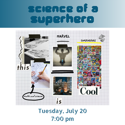 Science of a Superhero (Adults&Teens) - register here