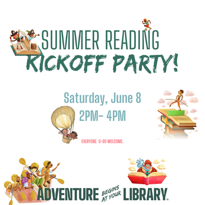 SUMMER READING KICKOFF PARTY SUMMER READING KICKOFF PARTY