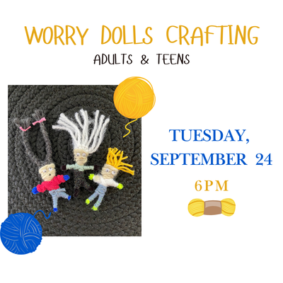 Worry Dolls Crafting - Adults & Teens Worry Dolls Crafting - Adults & Teens
