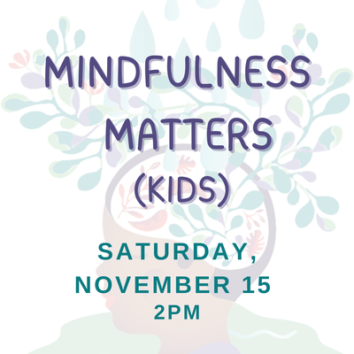 Mindfulness Matters for Kids Child with branches and leaves coming out of head