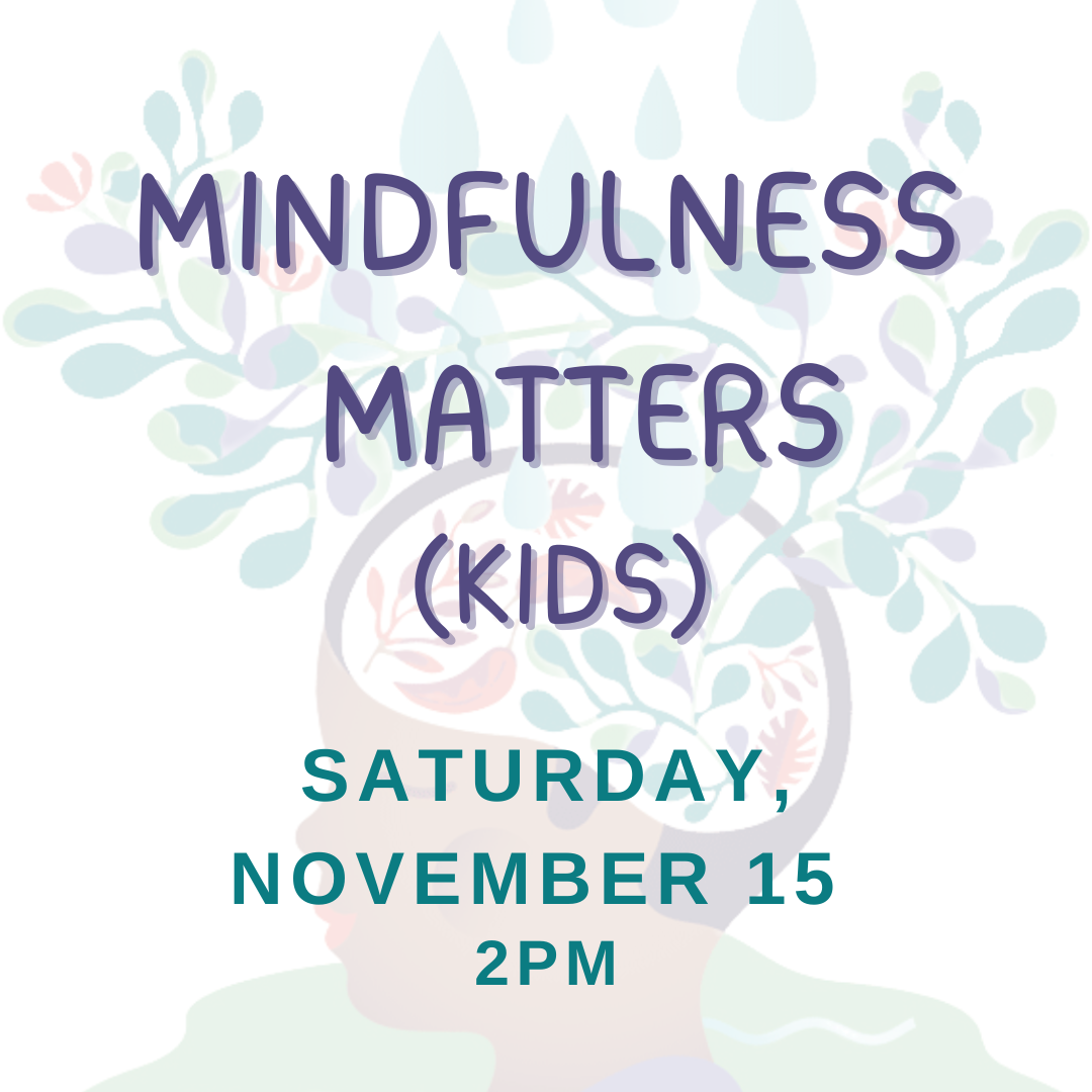 IG Mindfulness Matters (Kids) 11.15.25.png