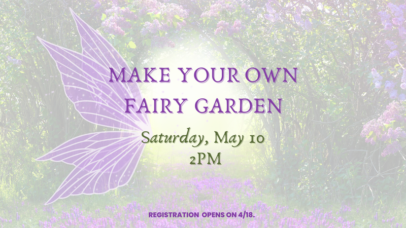 FB Make Your Own Fairy Garden 5.10.25.png