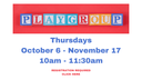 FB PLAY GROUP 10.6.22-11.17.22 .png