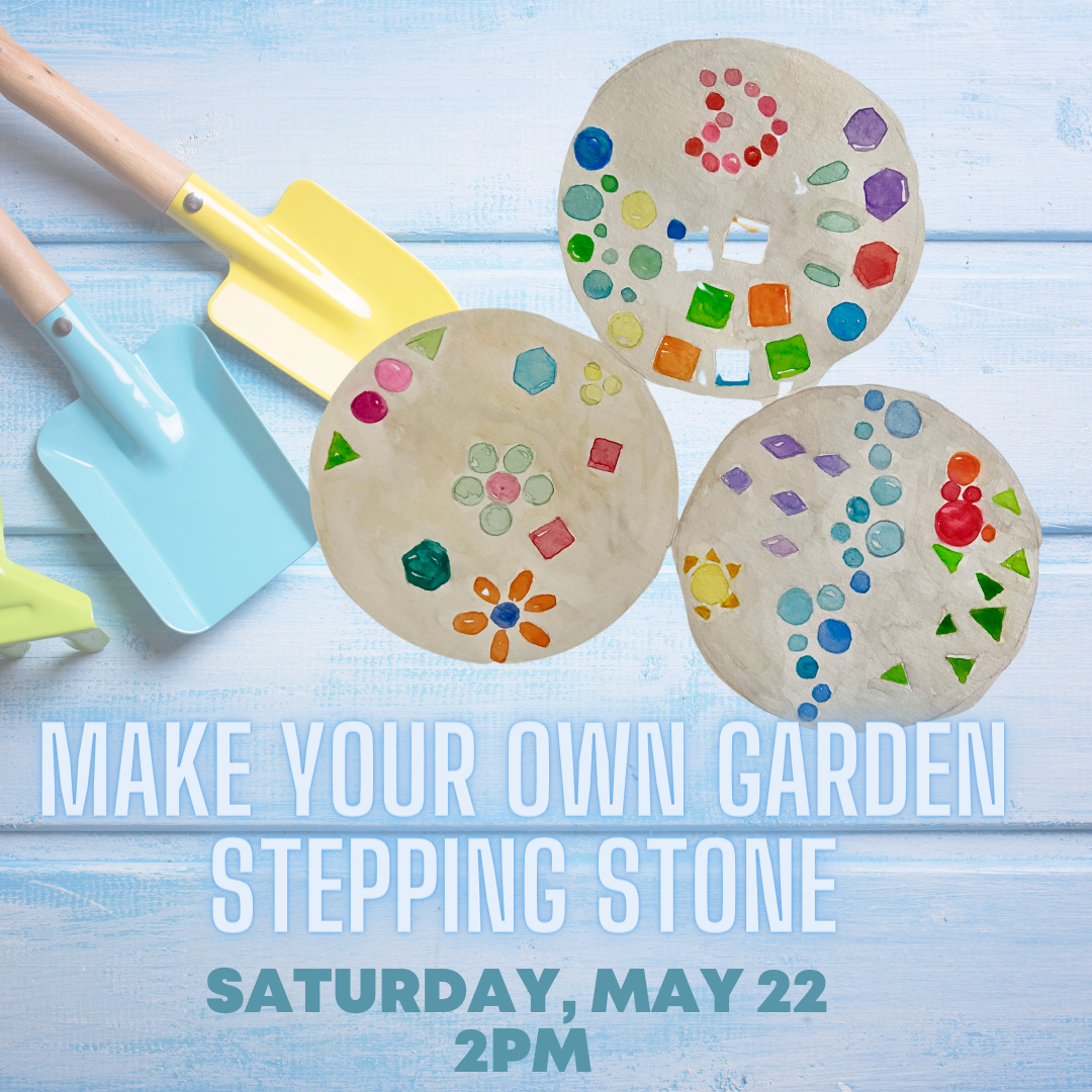 IG Make Your Own Garden Stepping Stone 5.22.21.png