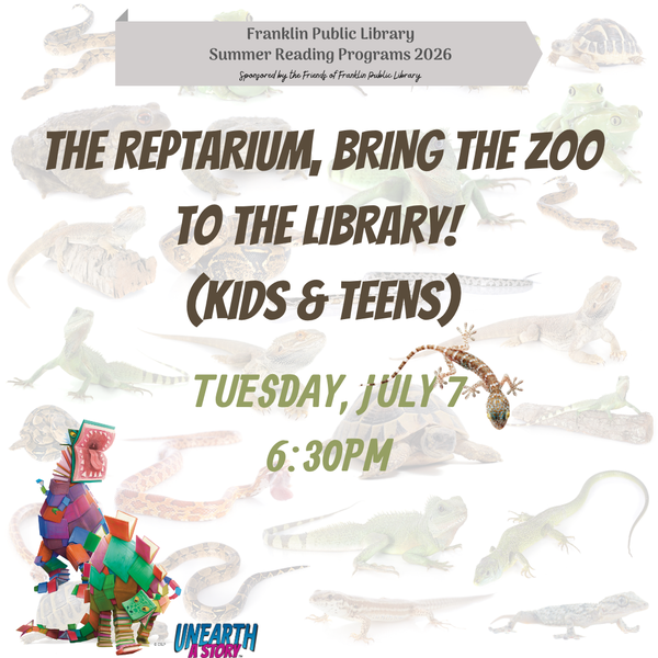 IGsq Kids The Reptarium 7.7.26.png Reptiles and text"The Reptarium, bring the zoo to the library"