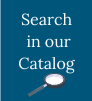 Search in our Catalog.png Blue square with "search our catalog" text