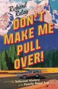 Cover of book "Don't Make Me Pull Over"